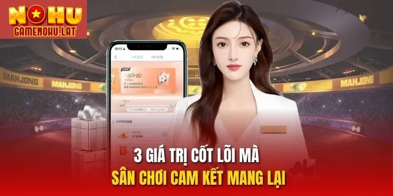 3 giá trị cốt lõi mà sân chơi cam kết mang lại