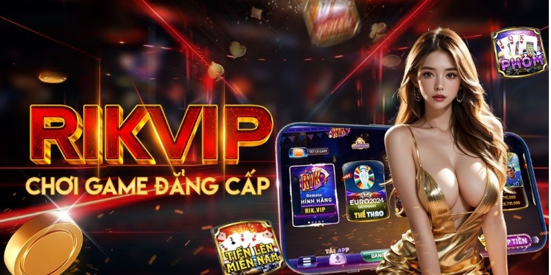 Game đổi thưởng Rikvip