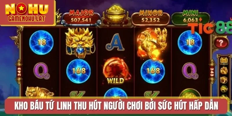Kho Báu Tứ Linh thu hút người chơi bởi sức hút hấp dẫn