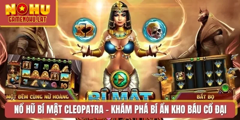 Nổ Hũ Bí Mật Cleopatra