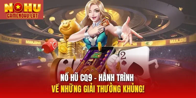Nổ hũ CQ9