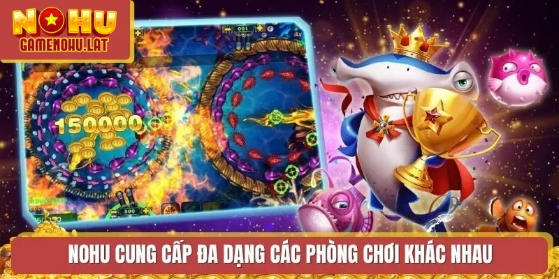 nohu cung cấp đa dạng các phòng chơi khác nhau nohu cung cấp đa dạng các phòng chơi khác nhau
